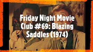 Friday Night Movie Club 69 Blazing Saddles 1974 [upl. by Ahsauqal]