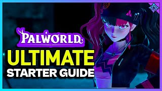 Palworld Ultimate Starter Guide EVERYTHING You Need To Know To Get Started [upl. by Gauthier]