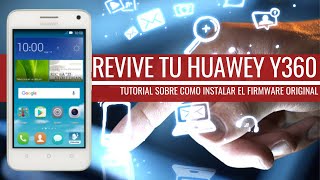 Revivir Huawei Y360 Tutorial instalación fácil de ROM original [upl. by Rramal]