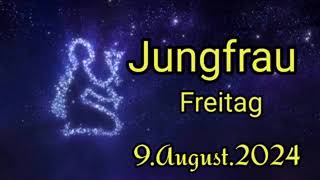 Tageshoroskop Jungfrau Freitag 9 August 2024 [upl. by Travers]