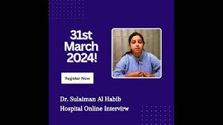 31st March 2024 Online Interview for Dr sulaiman Al Habib Hospital Register Now [upl. by Giordano341]