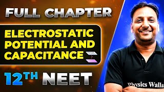 Electrostatic Potential And Capacitance FULL CHAPTER  Class 12th Physics  Lakshya NEET [upl. by Etty]