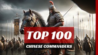 Ranking the Top 100 Greatest Chinese Generals [upl. by Loomis]