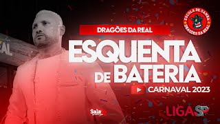 DRAGÕES DA REAL  ESQUENTA DE BATERIA  CARNAVAL 2023 [upl. by Dareen12]