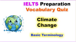 IELTS General Climate Change Vocabulary Quiz Test Your Knowledge 📝🌍 [upl. by Rosenwald132]