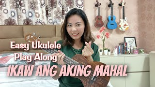 IKAW ANG AKING MAHAL  VST amp Company  EASY UKULELE PLAY ALONG with chords [upl. by Davin]