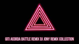 giti acorda battle remix DJ jony remix collection👍🙏🙏🌷😂 [upl. by Ibba]