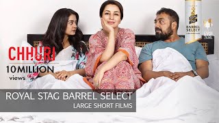 Chhuri l Tisca Chopra amp Anurag Kashyap l Short Film  Royal Stag Barrel Select Large Shorts Films [upl. by Saibot]