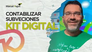 ¿CÓMO CONTABILIZAR LAS SUBVENCIONES DE KIT DIGITAL [upl. by Garneau]