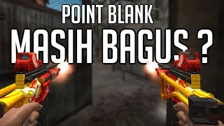 Gw Coba Main POINT BLANK Setelah 16 Tahun [upl. by Nollahp269]