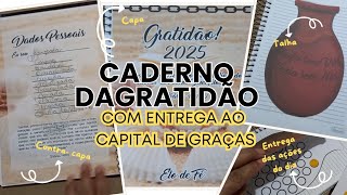 Caderno da gratidão 2025 com entrega ao CAPITAL DE GRAÇAS [upl. by Eiramnaej]