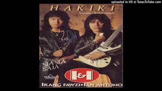 Ikang Fawzi  Hakiki Feat Ian Antono  Composer  Ikang Fawzi 1991 CDQ [upl. by Anehsak]