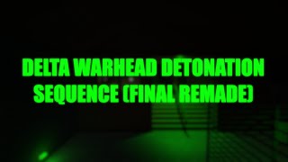 DELTA WARHEAD DETONATION SEQUENCE  SCP SL CONCEPT FINAL REMADE [upl. by Waldemar]