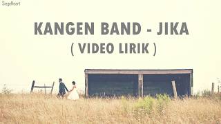 Kangen Band  Jika Video Lirik [upl. by Gilberto18]