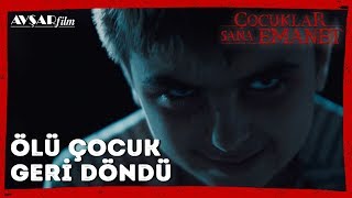 Ölü Çocuk Geri Döndü  Çocuklar Sana Emanet Film [upl. by Louie]