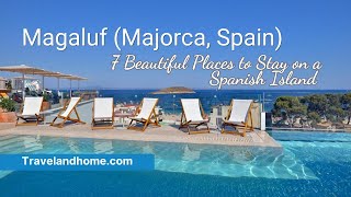 7 Stunning Places to Stay in Magaluf Spain Beautiful Spanish Island Retreats [upl. by Messing]