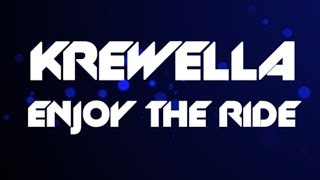 Krewella  Enjoy The Ride Lyric Video [upl. by Kcirdneh]