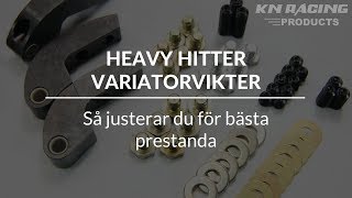 Justera dina Heavy Hitter Variatorvikter Rätt [upl. by Akyeluz]