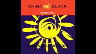 CHINA BLACK  SEARCHING12quot VERSION [upl. by Enidan]