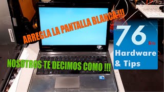 Arregla la pantalla blanca de tu laptop solucion REAL [upl. by Richara]