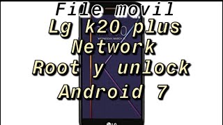 COMO HACER ROOT Y UNLOCK UN LG K20 Plus MP260 Metro PCS amp T Mobile TP260 [upl. by Crifasi]