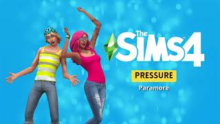 The Sims 4 Soundtrack  Pressure  Paramore [upl. by Saberio]