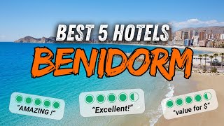 🇪🇦 What are the BEST HOTELS in BENIDORM Spain  Benidorm hotel ranking [upl. by Jany]