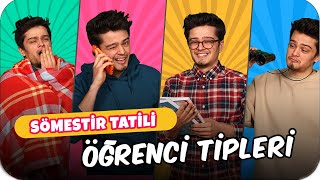 Sömestir Tatili Öğrenci Tipleri❗️❗️ w Özkan Sağın [upl. by Frissell]