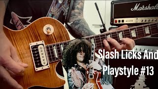 Slash Licks And Playstyle 13 [upl. by Ardekahs]