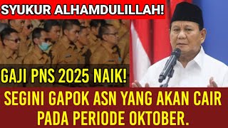 Alhamdulillah Gaji PNS 2025 Naik Segini Gapok ASN yang akan Cair pada Periode Oktober 2024 [upl. by Anidal]