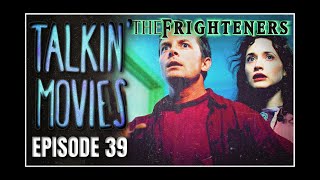 The Frighteners 1996  Talkin Movies Podcast EP39 [upl. by Docila462]