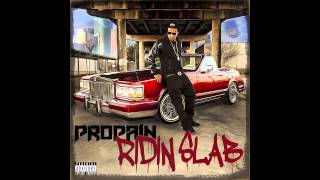 Propain  Ridin Slab ft Lil Keke plus BONUS track  Ridin Slab [upl. by Llirrem]