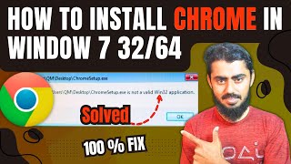 Chrome setup is not a valid win32 application  chrome download install in Windows 7 8 32 and 64bit [upl. by Nica]