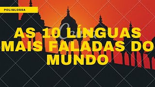 AS 10 LÍNGUAS MAIS FALADAS DO MUNDO  em números totais L1L2  1 [upl. by Schear]