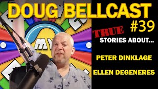 Doug Bellcast 39  Peter Dinklage Ellen DeGeneres [upl. by Marelda]