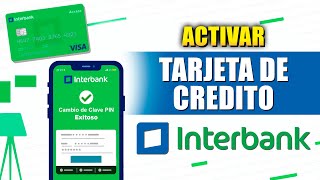 Como ACTIVAR tu Tarjeta de Credito Interbank desde tu celular [upl. by Frangos]