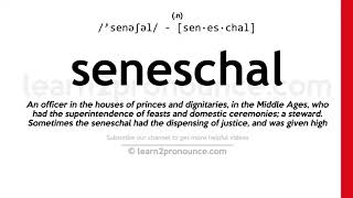 Pronunciation of Seneschal  Definition of Seneschal [upl. by Gibbons]