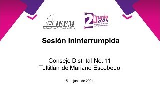 Sesión Ininterrumpida de Consejo Distrital No 11 Tultitlán de Mariano Escobedo [upl. by Laddy165]