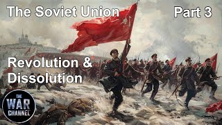 The Soviet Union  Part 3  Revoluotion amp Dissolution  Full Documentary [upl. by Giarg]