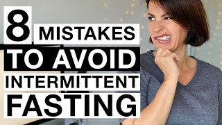 8 MISTAKES TO AVOID DURING INTERMITTENT FASTING I Lets Get Fit [upl. by Quintessa]