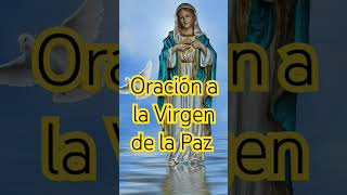 Oración 🙏 a la Virgen de la Paz [upl. by Alair]