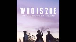 Who is Zoe  We Have Nothing Left To Fear [upl. by Erica]