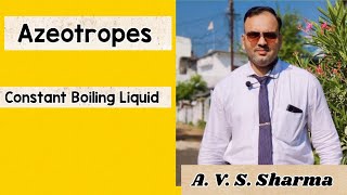 Azeotropes  Constant Boiling Mixtures [upl. by Hailee]