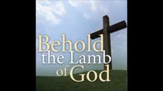 Behold the Lamb [upl. by Danita]