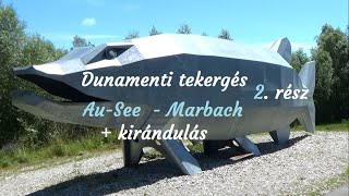 Dunamenti tekergés 2 rész AuSee  Marbach  kirándulás Clam várához [upl. by Kenimod]