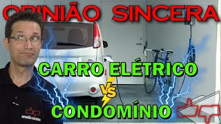 Carro ELÉTRICO em CONDOMÍNIO Como RECARREGAR O que precisa Tomada wallbox carregador problemas [upl. by Campagna922]