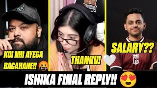 ISHIKA FINAL REPLY 😍 GOLDY BHAI ANGRY🤬HECTOR SALARY IN CG 🤑 ishikaplays spraygod goldybhai [upl. by Aritak]