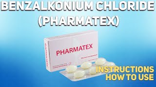 Benzalkonium chloride Pharmatex how to use Uses Dosage Side Effects Contraindications [upl. by Aural]