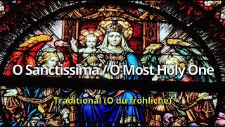 O Sanctissima  O Most Holy One Traditional [upl. by Eilrahc44]