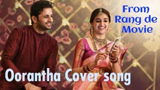 Oorantha Vennela cover song from Rang de Movie [upl. by Colvin683]